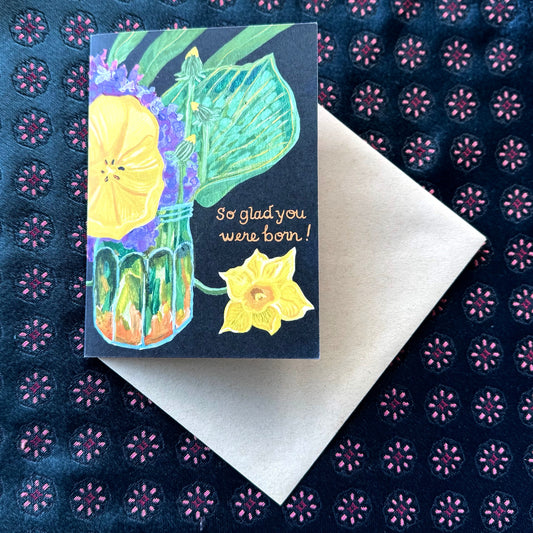 'So Glad you were born!' Birthday greeting card