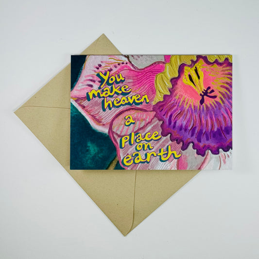 'You Make Heaven a Place on Earth'  greeting card