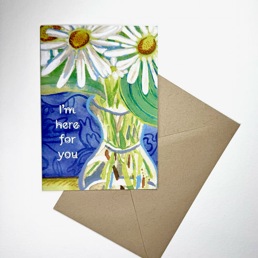 'I'm here for you' daisy greeting card